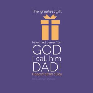 The greatest gift (gift) I ever had came from GOD I call him DAD! #HappyFather'sDay